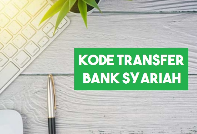Kode Transfer Bank Syariah di Indonesia