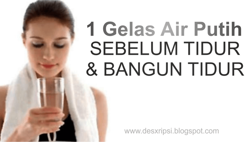 Manfaat Minum Air Putih Ketika Bangun Tidur